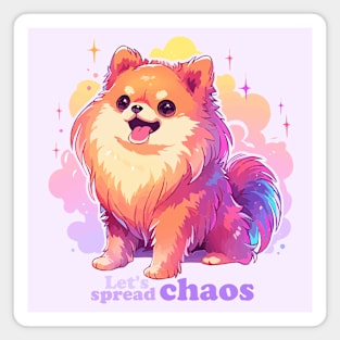 Let's spread chaos pomeranian dog Magnet